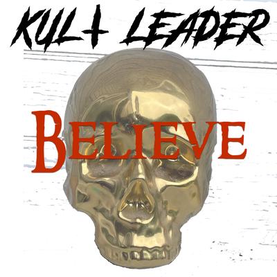 Believe By Kult Leader's cover