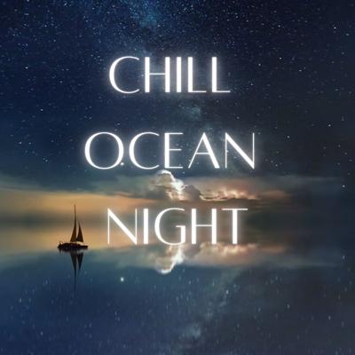 Chill Ocean Night's cover