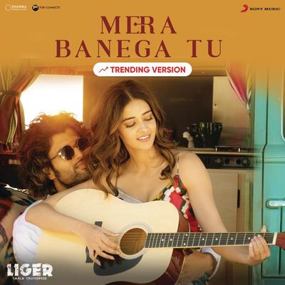 Mera Banega Tu (Trending Version)'s cover