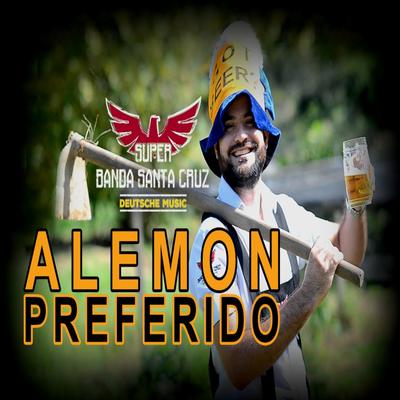 Alemon Preferido By Super Banda Santa Cruz's cover