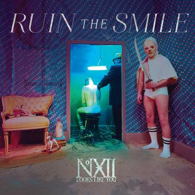 Ruin The Smile By The Number Twelve Looks Like You's cover
