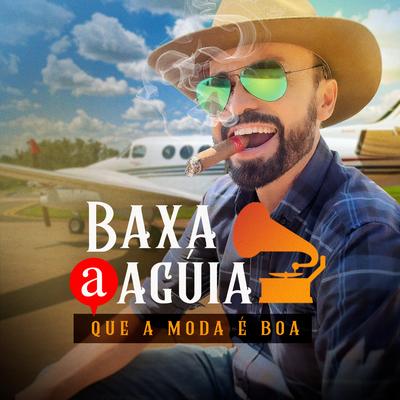 Baxa Agúia Que a Moda É Boa By Marcello Teodoro's cover