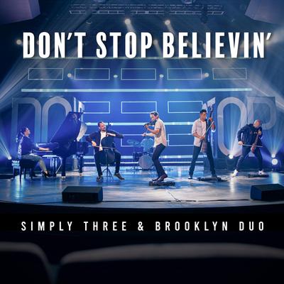 Don't Stop Believin' By Simply Three, Brooklyn Duo's cover