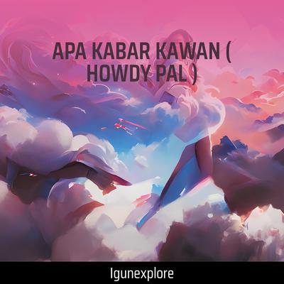 Apa Kabar Kawan ( Howdy Pal )'s cover