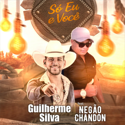 Só Eu e Você By Guilherme Silva, Negão Chandon's cover