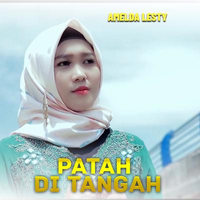 PATAH DI TANGAH's cover