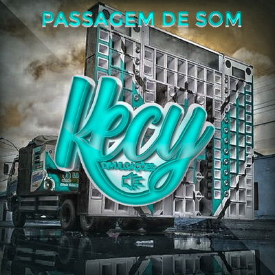 Passagem De Som By Kecy Divulgações's cover