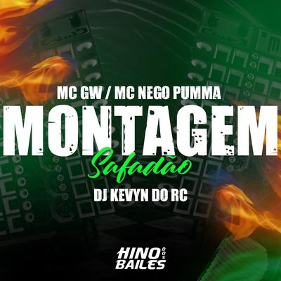 Montagem Safadão By DJ Kevyn Do RC, MC NEGO PUMMA, Mc Gw's cover
