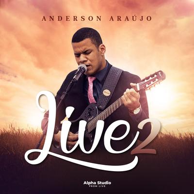 Anderson Araújo: Live 2's cover