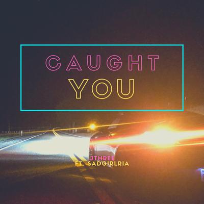 Caught You's cover