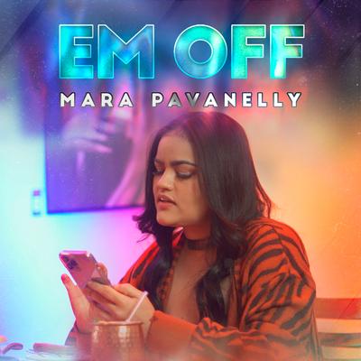 Em Off By Mara Pavanelly's cover