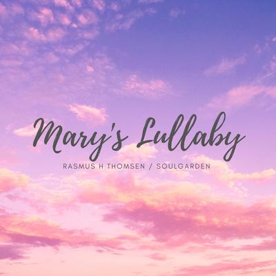 Mary's Lullaby By Rasmus H Thomsen, Soulgarden's cover