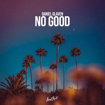 No Good By Daniel Glaven's cover