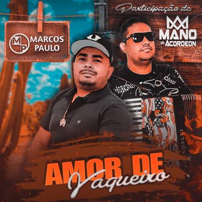 Amor de Vaqueiro By Marcos paulo, Mano do acordeon's cover