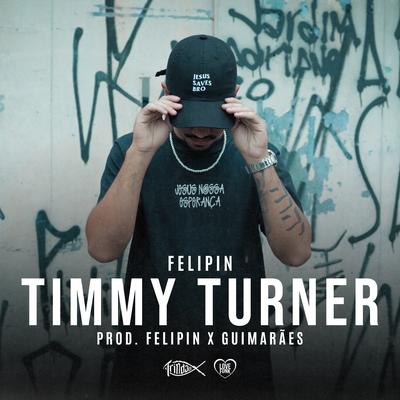 Timmy Turner By Felipin, Trindade Records, Love Funk's cover