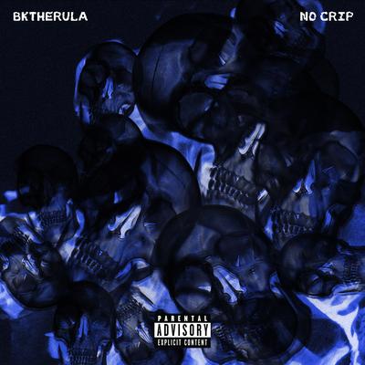 No Crip By Bktherula's cover