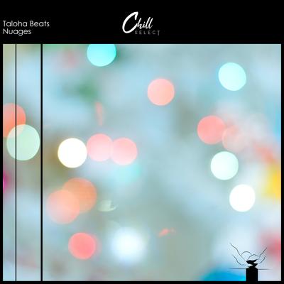 Nuages By Taloha Beats, Chill Select's cover