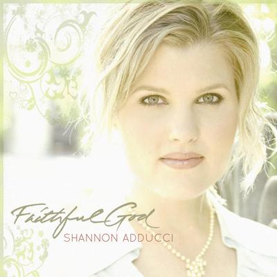 Faithful God By Shannon Adducci's cover