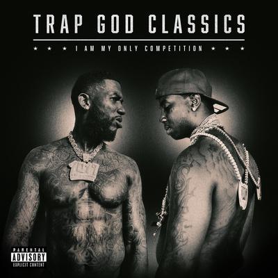 Trap God Classics: I Am My Only Competition's cover