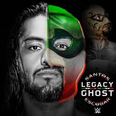 WWE: Legacy Of The Ghost (Santos Escobar)'s cover