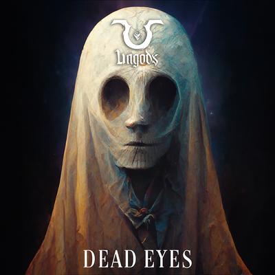 Dead Eyes By Ungods's cover