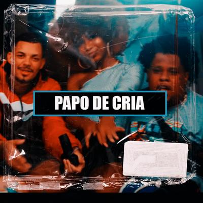 Papo de Cria By Mc Bombom, Mc Dymond, Mc Jotta Bh, dj rc original's cover