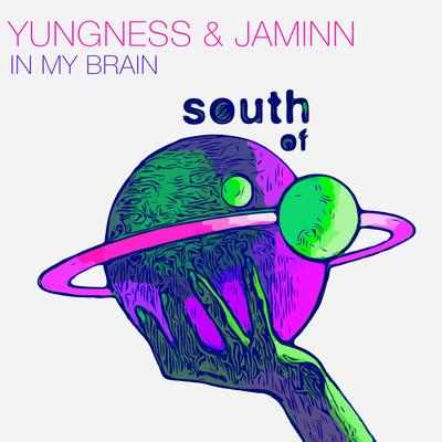 In My Brain By Yungness & Jaminn's cover