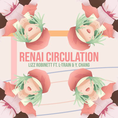 Renai Circulation (Japanese Cover) [TV Size] By Lizz Robinett, L-Train's cover