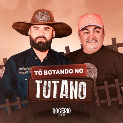 Tô Botando no Tutano's cover