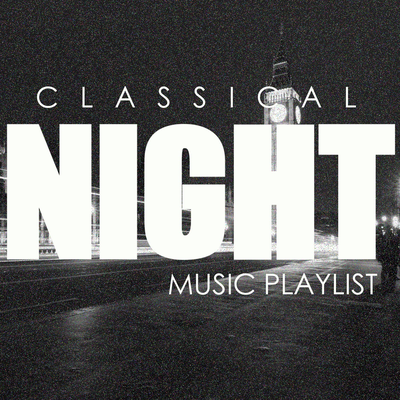 Classical Night Music Playlist's cover