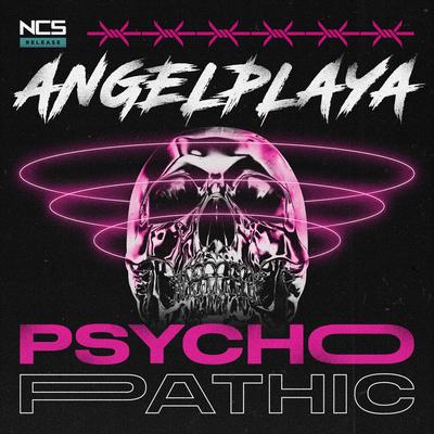 PSYCHOPATHIC By ANGELPLAYA's cover