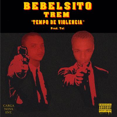 Tempo de Violência By BEBELSITO TREM's cover