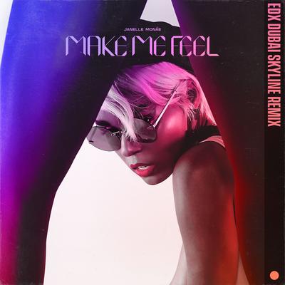 Make Me Feel (EDX Dubai Skyline Remix) By Janelle Monáe, EDX's cover