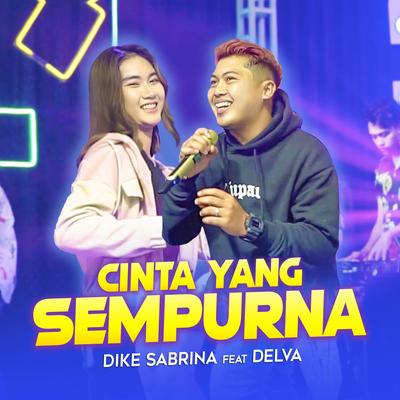 Cinta Yang Sempurna (feat. Delva)'s cover