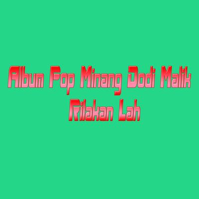 Pop Minang Dodi Malik Rilakan Lah's cover