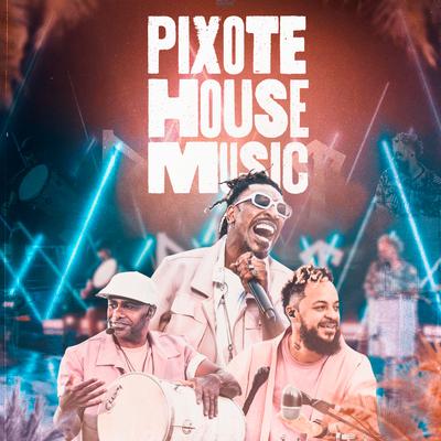 Pixote House Music (Ao Vivo)'s cover