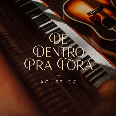 De Dentro Pra Fora (Acústico) By Julia Vitória's cover