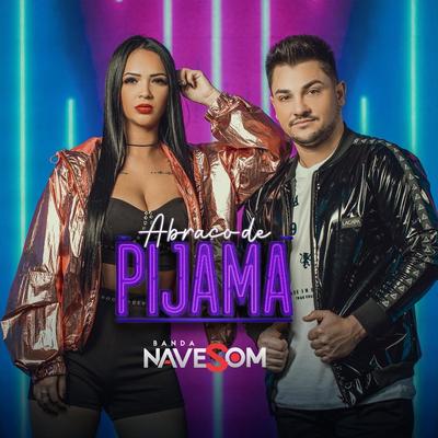 Abraço de Pijama By Banda Nave Som's cover