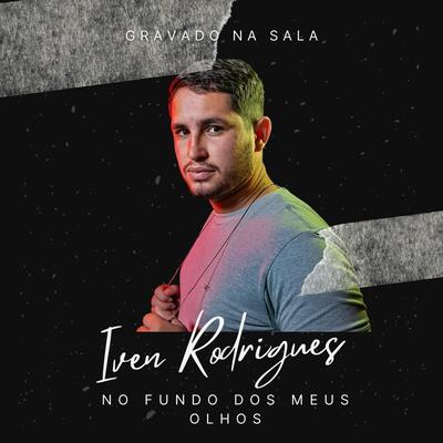 No Fundo dos Meus Olhos By Iven Rodrigues's cover