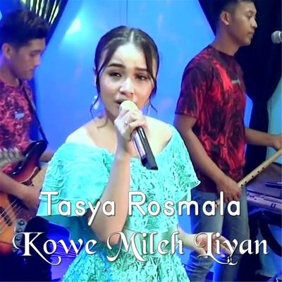 Kowe Mileh Liyane By Tasya Rosmala's cover