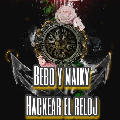 Hakear el Reloj baet by Melodyons villanos y Akanis music's cover