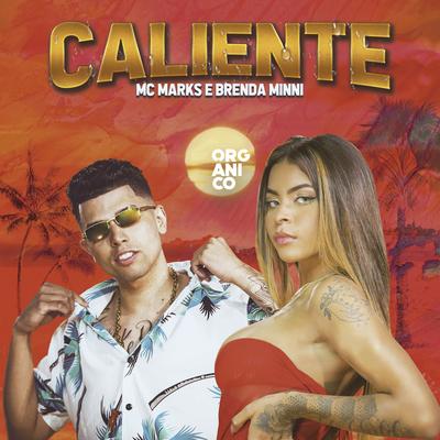 Caliente By Orgânico, MC Marks, Brenda Minni, Léo Casa 1's cover