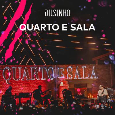 Quarto e Sala (Ao Vivo) By Dilsinho's cover