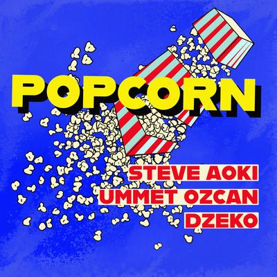 Popcorn By Steve Aoki, Ummet Ozcan, Dzeko's cover