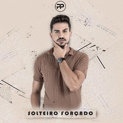 Solteiro Forçado (Cover) By Pablo Palomini's cover