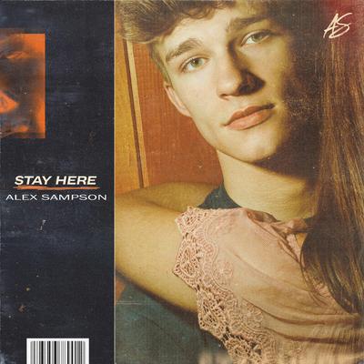 Stay Here By Alex Sampson's cover
