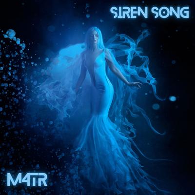 Siren Song By M4TR's cover