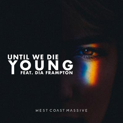 Until We Die Young (feat. Dia Frampton)'s cover