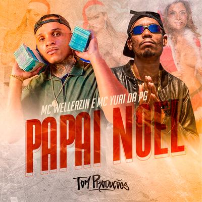 Papai Noel By MC Wellerzin, mc yuri da pg's cover