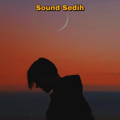 Sound Sedih's cover